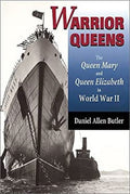 Warrior Queens: The Queen Mary and Queen Elizabeth in World War II C627755